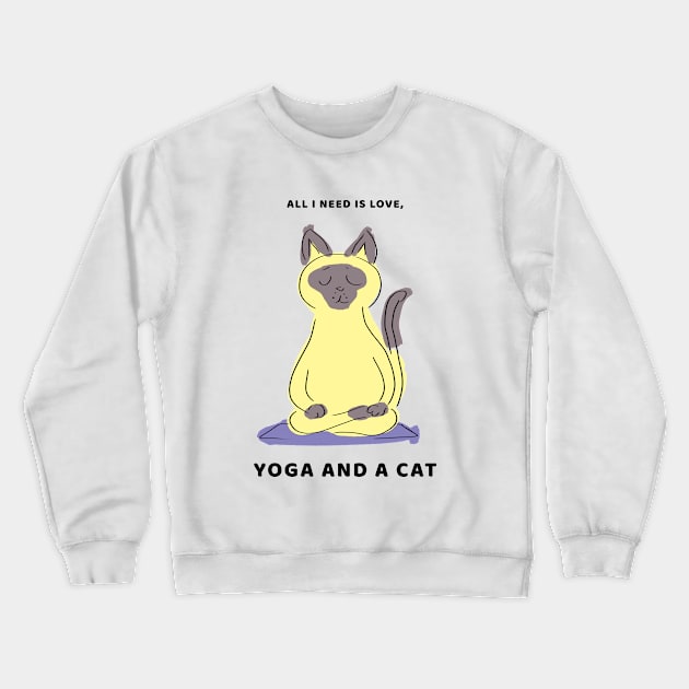 All I NEED IS LOVE YOGA AND MY CAT Crewneck Sweatshirt by AITO